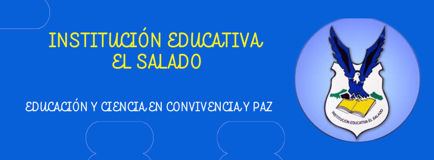 INSTITUCIÓN EDUCATIVA EL SALADO (1)
